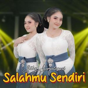 Download Lagu Silvy Kumalasari - Salahmu Sendiri MP3 Download Lagu Silvy Kumalasari - Salahmu Sendiri MP3