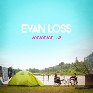 Download Lagu Evan Loss - Wkwkwk MP3 Download Lagu Evan Loss - Wkwkwk MP3