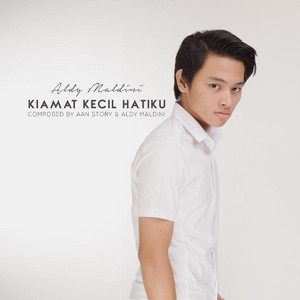 Download Lagu Aldy Maldini - Kiamat Kecil Hatiku MP3