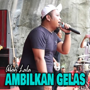 Download Lagu Abah Lala - Ambilkan Gelas - Live Banjarnegara MP3 Download Lagu Abah Lala - Ambilkan Gelas - Live Banjarnegara MP3