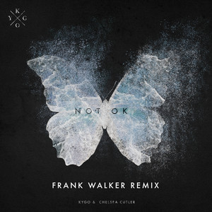 Download Lagu Kygo, Chelsea Cutler, Frank Walker - Not Ok - Frank Walker Remix MP3 Download Lagu Kygo, Chelsea Cutler, Frank Walker - Not Ok - Frank Walker Remix MP3