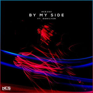 Download Lagu Acejax, Danilyon - By My Side MP3 Download Lagu Acejax, Danilyon - By My Side MP3