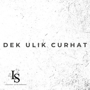 Download Lagu Laksana Satriambada - Dek Ulik Curhat MP3 Download Lagu Laksana Satriambada - Dek Ulik Curhat MP3