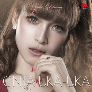 Download Lagu Yanti Palinggi - Cinta Uka-Uka MP3 Download Lagu Yanti Palinggi - Cinta Uka-Uka MP3