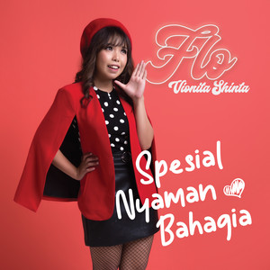 Download Lagu Flo Vionita Shinta - Spesial Nyaman Bahagia MP3 Download Lagu Flo Vionita Shinta - Spesial Nyaman Bahagia MP3