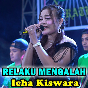 Download Lagu Icha Kiswara - Relaku Mengalah MP3