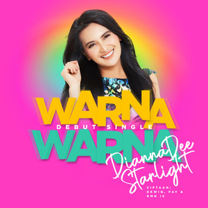 Download Lagu Dianna Dee Starlight - Warna Warna MP3 Download Lagu Dianna Dee Starlight - Warna Warna MP3