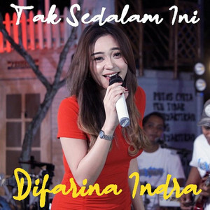Download Lagu Difarina Indra - Tak Sedalam Ini MP3 Download Lagu Difarina Indra - Tak Sedalam Ini MP3
