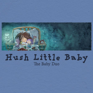Download Lagu The Baby Duo - Hush Little Baby MP3 Download Lagu The Baby Duo - Hush Little Baby MP3