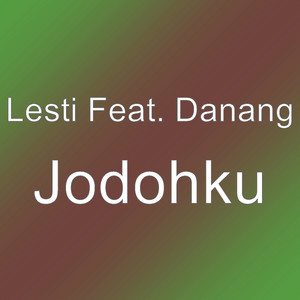 Download Lagu Lesti, Danang - Jodohku MP3 Download Lagu Lesti, Danang - Jodohku MP3