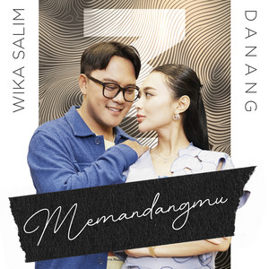 Download Lagu Wika Salim, Danang - Memandangmu MP3 Download Lagu Wika Salim, Danang - Memandangmu MP3
