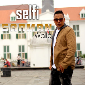 Download Lagu Sarman Walla - Selfi MP3 Download Lagu Sarman Walla - Selfi MP3