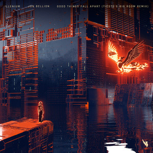 Download Lagu ILLENIUM, Jon Bellion, Tiësto - Good Things Fall Apart (with Jon Bellion) [Tiësto's Big Room Remix] MP3