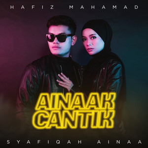 Download Lagu Hafiz Mahamad, Syafiqah Ainaa - Ainaak Cantik MP3 Download Lagu Hafiz Mahamad, Syafiqah Ainaa - Ainaak Cantik MP3