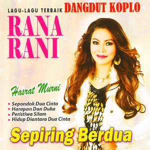 Download Lagu Rana Rani - Sepondok Dua Cinta MP3 Download Lagu Rana Rani - Sepondok Dua Cinta MP3