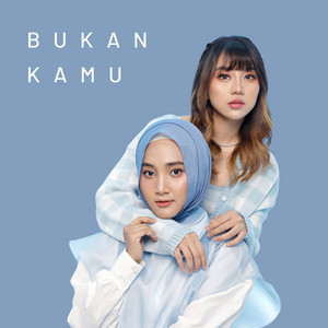 Download Lagu Fatin, Ghea Indrawari - Bukan Kamu MP3