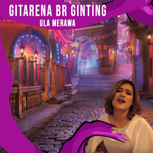 Download Lagu Gitarena br Ginting - Ula Merawa MP3 Download Lagu Gitarena br Ginting - Ula Merawa MP3