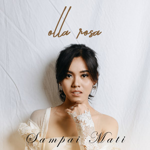 Download Lagu Olla Rosa - Sampai Mati MP3 Download Lagu Olla Rosa - Sampai Mati MP3