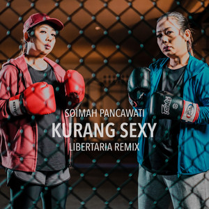 Download Lagu Soimah Pancawati - Kurang Sexy (Libertaria Remix) MP3 Download Lagu Soimah Pancawati - Kurang Sexy (Libertaria Remix) MP3
