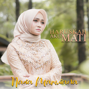 Download Lagu Nazia Marwiana - Haruskah Aku Mati MP3 Download Lagu Nazia Marwiana - Haruskah Aku Mati MP3