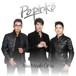Download Lagu Papinka - Aku Masih Cinta MP3