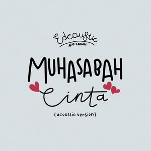 Download Lagu Edcoustic, Nino, Langen - Muhasabah Cinta - Acoustic Version MP3