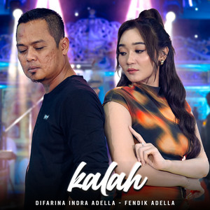 Download Lagu Difarina Indra Adella, Fendik Adella - Kalah MP3 Download Lagu Difarina Indra Adella, Fendik Adella - Kalah MP3
