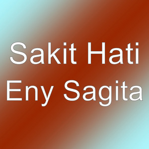 Download Lagu Sakit Hati - Eny Sagita MP3 Download Lagu Sakit Hati - Eny Sagita MP3