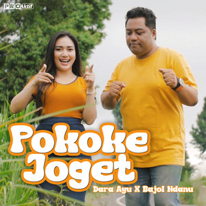 Download Lagu Dara Ayu, Bajol Ndanu - Pokoke Joget MP3 Download Lagu Dara Ayu, Bajol Ndanu - Pokoke Joget MP3