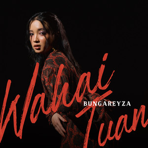 Download Lagu bungareyza - Wahai Tuan MP3 Download Lagu bungareyza - Wahai Tuan MP3