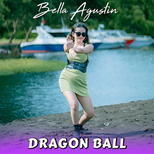 Download Lagu Bella Agustin - Dragon Ball MP3 Download Lagu Bella Agustin - Dragon Ball MP3