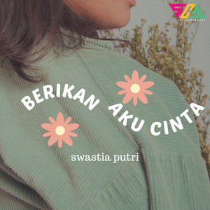 Download Lagu Swastia Putri - Berikan Aku Cinta MP3