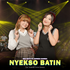 Download Lagu Esa Risty, Adinda Rahma - Nyekso Batin MP3 Download Lagu Esa Risty, Adinda Rahma - Nyekso Batin MP3