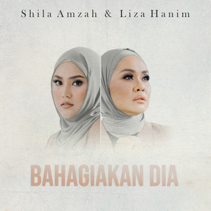 Download Lagu Shila Amzah, Liza Hanim - Bahagiakan Dia MP3 Download Lagu Shila Amzah, Liza Hanim - Bahagiakan Dia MP3