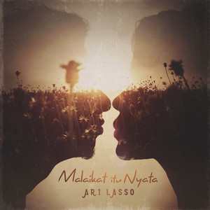 Download Lagu Ari Lasso - Malaikat itu Nyata MP3 Download Lagu Ari Lasso - Malaikat itu Nyata MP3