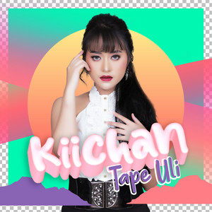 Download Lagu Kiichan - Tape Uli MP3 Download Lagu Kiichan - Tape Uli MP3