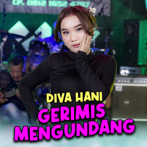 Download Lagu Diva Hani - Gerimis Mengundang MP3 Download Lagu Diva Hani - Gerimis Mengundang MP3