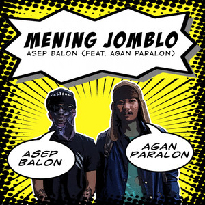 Download Lagu Asep Balon, Agan Paralon - Mening Jomblo MP3 Download Lagu Asep Balon, Agan Paralon - Mening Jomblo MP3