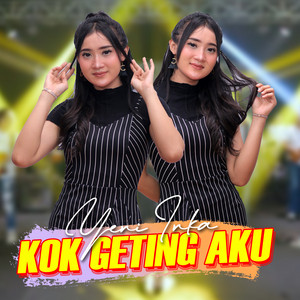 Download Lagu Yeni Inka - Kok Gething Aku MP3 Download Lagu Yeni Inka - Kok Gething Aku MP3