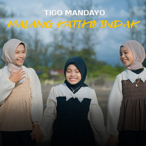 Download Lagu Tigo Mandayo - Malang Katiko Indak MP3 Download Lagu Tigo Mandayo - Malang Katiko Indak MP3
