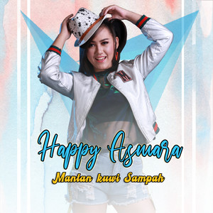 Download Lagu Happy Asmara - Mantan Kuwi Sampah MP3 Download Lagu Happy Asmara - Mantan Kuwi Sampah MP3