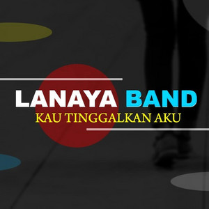Download Lagu Lanaya Band - Buktikan Ikhlasmu MP3 Download Lagu Lanaya Band - Buktikan Ikhlasmu MP3