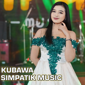 Download Lagu SIMPATIK MUSIC - Kubawa MP3 Download Lagu SIMPATIK MUSIC - Kubawa MP3