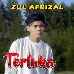 Download Lagu Zul Afrizal - Terluka MP3 Download Lagu Zul Afrizal - Terluka MP3