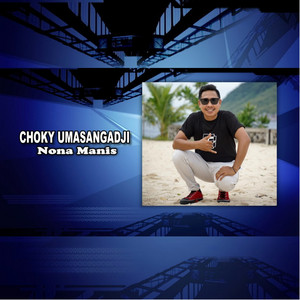 Download Lagu Choky Umasangadji - Nona Manis MP3 Download Lagu Choky Umasangadji - Nona Manis MP3