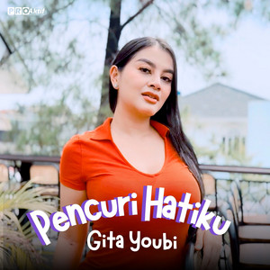 Download Lagu Gita Youbi - Pencuri Hatiku MP3 Download Lagu Gita Youbi - Pencuri Hatiku MP3