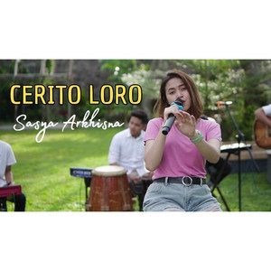 Download Lagu Sasya Arkhisna - Cerito Loro MP3