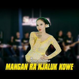 Download Lagu Rina Aditama - Mangan Ra Njaluk Kowe - Dangdut Version MP3 Download Lagu Rina Aditama - Mangan Ra Njaluk Kowe - Dangdut Version MP3