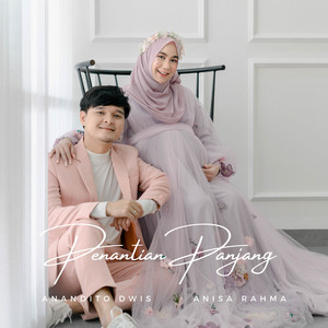 Download Lagu Anandito Dwis, Anisa Rahma - Penantian Panjang MP3 Download Lagu Anandito Dwis, Anisa Rahma - Penantian Panjang MP3