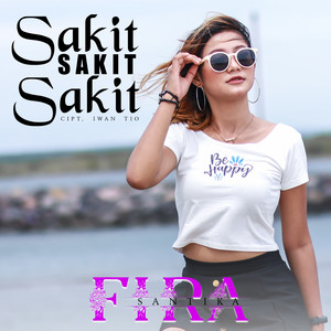 Download Lagu Fira Santika - Sakit Sakit Sakit MP3